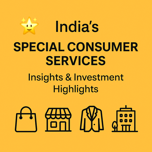 🌟 Special Consumer Services in India: FY25 Insights & Investment Highligh